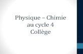 Physique – Chimie au cycle 4 Collègedès le début du cycle 4, en liaison avec le parallélogramme. 4ème Le théorème de Pythagore est introduit dès la 4ème, et est réinvesti