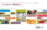 Votre protection sociale - votre MSA...Vous aider à préparer votre retraite ... dentistes, conseillers en prévention. ... protégeant l’ensemble de la population. Quels que soient