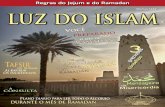 Regras do Jejum e do Ramadan luz do islam · 2020-03-07 · Allah – exaltado seja: Ramadan é o mês em que foi revelado o Alcorão, como orienta-ção para a humanidade e como