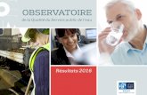 OBSERVATOIRE - SEDIF - Syndicat des Eaux d'Île-de-France · mesure de la satisfaction des usagers, l’Observatoire de la Qualité du Service public de l’eau. Vous découvrirez