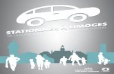 STATIONNER À LIMOGESSTATIONNER À LIMOGES · 10% de l’espace public de Limoges est consommé par du stationnement de surface. 6 500 places payantes sont disponibles sur voirie