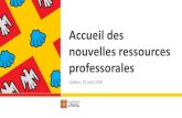 Accueil des nouvelles ressources - Université Laval · Sentinelle Nord • Programme Apogée, 98 M$ • Ambitieux programme de recherche transdisciplinaire • Checheu s et patenai