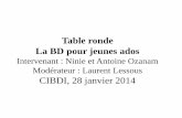 Table ronde La BD pour jeunes ados - la Cité internationale de la bande dessinée et ... · 2014-02-10 · ANTOINE OZANAM Né à Rouen en 1970 pendant une éclaircie. Part de cette
