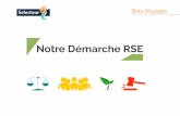 Notre Démarche RSE - Bleu Voyages · 2017-11-21 · RSE est aujourd’hui intégré complètement dans notre politique globale d’entreprise et nous communiquons régulièrement