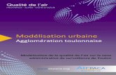 Agglomération toulonnaise - AtmoSud · 2015-03-25 · Page 3 / 19 – Modélisation urbaine de la qualité de l’air sur l’agglomération toulonnaise - Air PACA Ce p ojet de modélisation