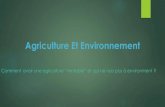 Agriculture Et Environnement · Vers une agriculture durable La prise de conscience des problèmes liés à l·environnement et à la santé est à l·origine denouvelles pratiques