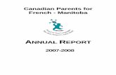 Canadian Parents for French - Manitoba · Winnipeg at least 3 times a year and each time reporting back to the French Immersion staff. A change in her life brought her to teach in