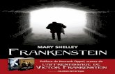 L'APPRENTISSAGE DE Victor Frankenstein · l’être humain invulnérable à tout, si ce n’est à la mort violente! » Dès lors, j’ai eu en tête l’image d’un adolescent curieux,