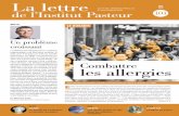 La lettre - Institut Pasteur...les allergies Elles handicapent la vie de millions de Français et peuvent avoir des complications extrê - mement graves. Les allergies touchent plus