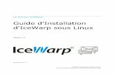 Guide d'Installation d'IceWarp sous Linux - V12... · le répertoire d'installation d'IceWarp. Lorsque le module de sécurité SELinux est installé et est en mode appliqué, il peut