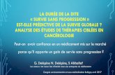 LA DURÉE DE LA DITE SURVIE SANS PROGRESSION EST-ELLE …docteur.nicoledelepine.fr/wp-content/uploads/2017/05/... · 2017-05-04 · Etude pivot : Gain de SSP significatif à 0,001