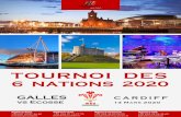 Agence de Voyage Sportif - TOURNOI DES 6 nations 2020 · 2019-10-08 · Pays de Galles vs Ecosse est une rencontre à chaque fois spectaculaire et la plupart du temps très serrée