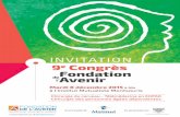 invitation 9 Congrès Fondation - Fondation de l'Avenir · 10h00 Ouverture de la journée par Dominique Letourneau, président du Directoire de la Fondation de l’avenir, et Daniel