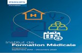 Institut de Formation Médicale - Philips · 2020-07-21 · réalistes en prenant appui sur un matériel susceptible de se rapprocher le plus possible de la réalité médicale. L’institut