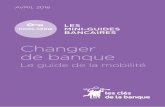 Changer de banque - Rothschild & Co · souhaitez changer de banque. Ce guide vous explique la marche à suivre. Il vous présente également le service gratuit d’aide à la mobilité