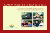 RAPPORT ANNUEL DE LA CVAA 2003-2004...CVAA et je suis reconnaissant d’avoir le privilège de côtoyer tous les gens et organismes liés à la coalition. Philippe Markon 24 2003/04