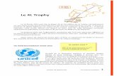 Le 4L Trophy€¦ · Elle a pour objet de «faciliter la scolarisation des enfants marocains par l’apport de fournitures scolaires et médicales par le biais d’un raid humanitaire».