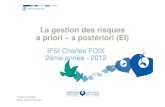 La gestion des risques a priori – a postériori (EI)ifsi.charlesfoix.blog.free.fr/.../Gestion_des_risques.pdfLa gestion des risques a posteriori Analyse systémique – RMM – CREX