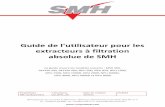 Guide de l'utilisateur pour les extra teurs à filtration a solue de SMHsmhproducts.fr/uploads/documentation/585298825cc27-mode... · 2019-05-13 · SMH Equipment Ltd, un membre du