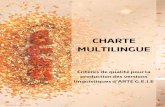 CHARTE MULTILINGUECHARTE MULTILINGUE Critères de qualité pour la production des versions linguistiques d’ARTE G.E.I.E Version 1 – juin 2019 2 SOMMAIRE 1. Introduction ...