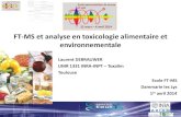 FT-MS et analyse en toxicologie alimentaire et environnementale · 2014-05-13 · FT-MS et analyse en toxicologie alimentaire et environnementale Laurent DEBRAUWER UMR 1331 INRA-INPT