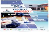 CHOISIS LE HANDBALL · Handball fédéral. De 3 à 9 ans l’offre de pratiques est structurée par le facteur «âge». L’enfant suit un pacours de pratique du handball calqué
