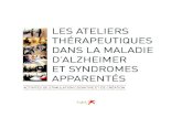 LES ATELIERS THÉRAPEUTIQUES DANS LA MALADIE D’ALZHEIMER ET …sggif.fr/wp-content/uploads/2016/10/LIVRET1-ATELIERS... · 2018-04-24 · 2 Hôpital Broca- CMRR Paris Sud APHP-Paris