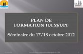 PLAN DE FORMATION IUFM/UPF - e-monsitepolymaths.e-monsite.com/medias/files/plan-de-formation-iufm-upf... · 17/10/2012 David Rolland, responsable pédagogique du C2i2e 6 . 17/10/2012