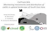 CatTrack-SEA Monitoring movements and distribution of ... · • Extensive livestock production (cattle, goat, buffalo) rely on communal grazing involving movements of animals at