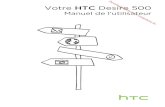 Votre HTC Desire 500data.vandenborre.be/manual/HTC/HTC_M_FR_DESIRE 500.pdf · Transfert du contenu à partir d'un téléphone Android 16 Transfert du contenu à partir d'un iPhone