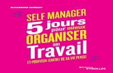 Self-manager : 5 jours pour mieux organiser son travail et profiter … · 2020-02-14 · votre application de to-do list, votre agenda et votre messagerie, en plus de quelques astuces