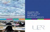 Guide de l’EPU pour les États examinateurs · 2015-09-09 · son ambassade dans l’État examin ... lor’ gane qui a précédé le Conseil des droits de l’homme (le Conseil)