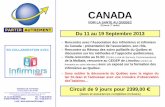 CANADA - Infirmiers.com · 2016-02-18 · - A l’arrivée, accueil par votre accompagnateur québécois de langue française, présent pendant tout votre séjour au CANADA (excepté