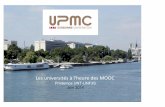 Présentation MOOC V3bis...Les universités à l’heure des MOOC Printemps UNT-UNF3S, Nancy, Juin 2014 4II - Les MOOC et la fin des universités !!! Si les étudiants ne suivent pas