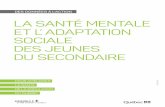 La santé mentale et l’adaptation sociale des jeunes …publications.msss.gouv.qc.ca/msss/fichiers/2015/15-202...La santé des jeunes du secondaire au Québec : santé mentale et
