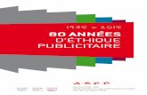 1935 > 2015 80 ANNéES D’éTHIQUE PUBLICITAIRE · 2016-09-19 · Les 80 ans de l’éthique publicitaire en France Révision intégrale du corpus déontologique de l’ARPP (quarantaine