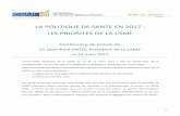 LA POLITIQUE DE SANTE EN 2017 : LES PRIORITES DE LA CSMF · 2020-02-17 · 1 LA POLITIQUE DE SANTE EN 2017 : LES PRIORITES DE LA CSMF Conférence de presse du Dr Jean-Paul ORTIZ,