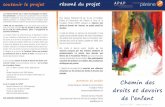porteurs du projet Chemin des droits et devoirs de l’enfant publiques... · 2013-12-09 · concept artistique aspects concrets importance du projet « S’exprimer et créer »