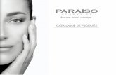 CATALOGUE DE PRODUITS - Paraíso Cosmetics · 2019-03-26 · CATALOGUE DE PRODUITS. 2 Fondée à Madrid avec pour objectif d’offrir le meilleur produit chaque jour, Paraíso Cosmetics