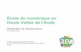 École du numérique en Haute Vallée de l'Aude · Déroulé – 2 heures 1.Contexte de l'étude (Florence Tholly) – 5 min 2. Tour de table (Tous) – 15 min 3. Présentation de