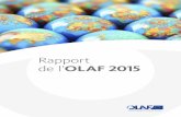 Rapport de l'OLAF 2015En 2015, sur le total de 888,1 millions d’euros dont le recouvrement a été recommandé, 624 millions d’euros concernaient les seuls fonds structurels et
