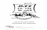 Dossier de Presse 2015 - Compagnie Jazz · Jazz en Val de Cher 2015 Dossier de Presse 2 Préambule Jazz en Val de Cher, Dix-Huitième édition… Du 10 au 19 juillet sur le canton