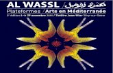 AL WASSL Plateformes Arts en Méditerranée · > 2012 : Projet avec le Théâtre El Hamra, Tunis > 2013 : Projet d’accueil à Marseille, Capitale européenne de la Culture Les Plateformes