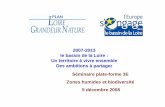 2007 -2013 le bassin de la Loire : Un territoire à vivre ... · 2007 -2013 le bassin de la Loire : ... et du PO Loire FEDER Préfet, Présidents de région et des départements,