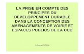 LA PRISE EN COMPTE DES PRINCIPES DU DEVELOPPEMENT DURABLE … · developpement durable dans la conception des amenagements de voirie et espaces publics de la cub jl geonget 1/07/2008.