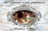 L’AMOUR SANS PRÉJUGÉS Jenna Ric'sekladata.com/.../L-amour-sans-prejuges-Jenna-Ric-s.pdf · 2016-02-08 · — Surveille ton langage s’il te plaît. J’avais une affaire importante