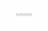 FC Le Mouret 1961-2016 · L’album que vous tenez entre vos mains présente et condense les 55 premières années d’existence d’un club ... 12–13 août: construction du mur