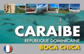 CARAIBE · 2018-05-13 · MER DES CARAIBES Canada 3,00 h ork 2,30 h Europa 7,00 h Temps de vol La Republique Dominicaine occupe l est de la belle ile apellee Hispaniola , ile de l