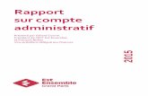 Rapport sur compte administratif - Est Ensemble · En intégrant le solde négatif des RAR 2015 (-0,92 M€), le résultat cumulé s’élève à + 0,34 M€. Affectation du résultat