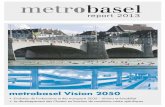 repor t 2013 - metrobasel.org€¦ · repor t 2013 metrobasel Vision 2050 Evolution de l‘urbanisme et des transports 2035 – Visions et faisabilité Le développement des Clusters